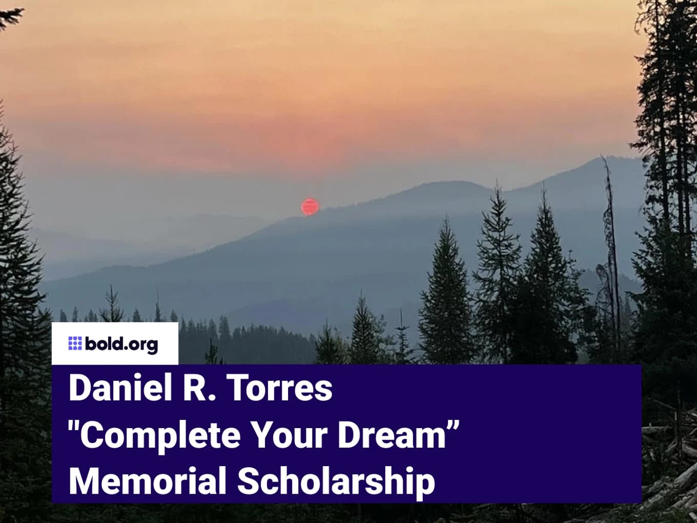 Daniel R. Torres "Complete Your Dream” Memorial Scholarship