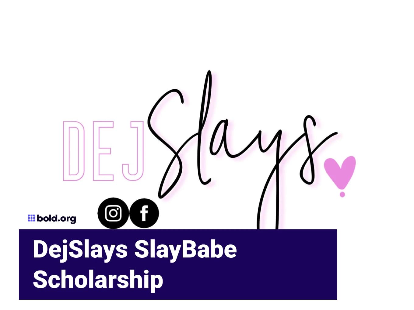 DejSlays SlayBabe Scholarship