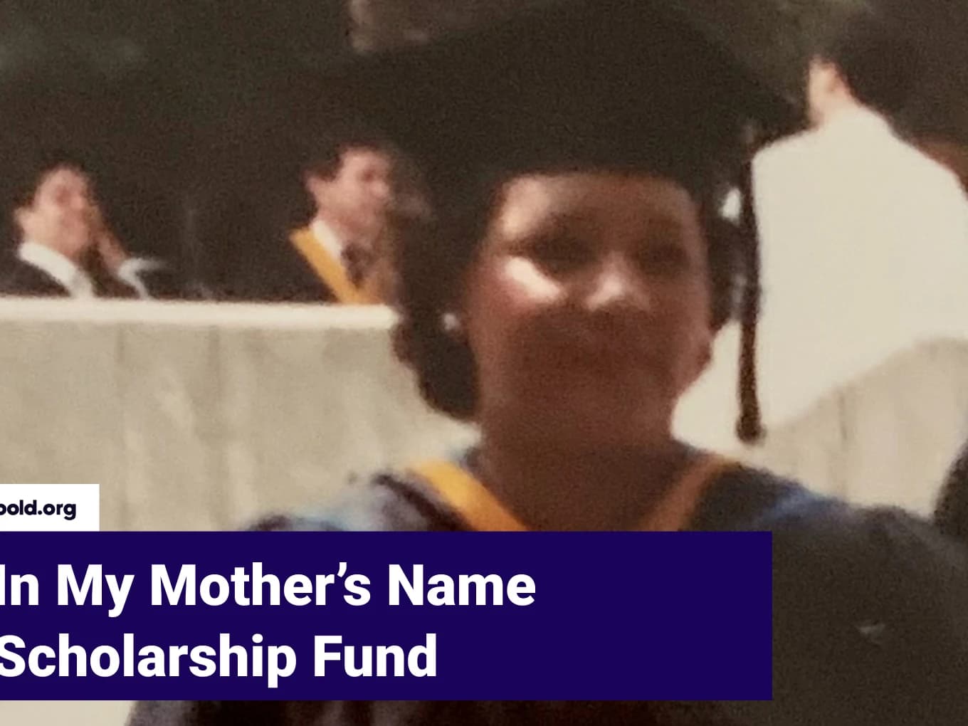 In My Mother’s Name Scholarship Fund