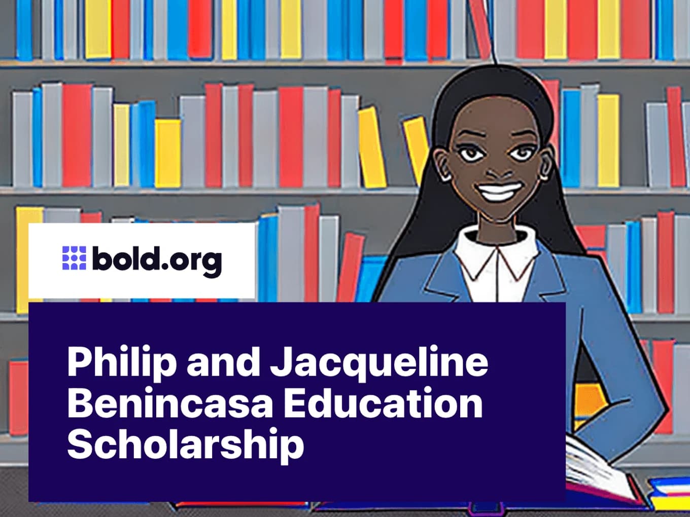 Philip and Jacqueline Benincasa Education Scholarship