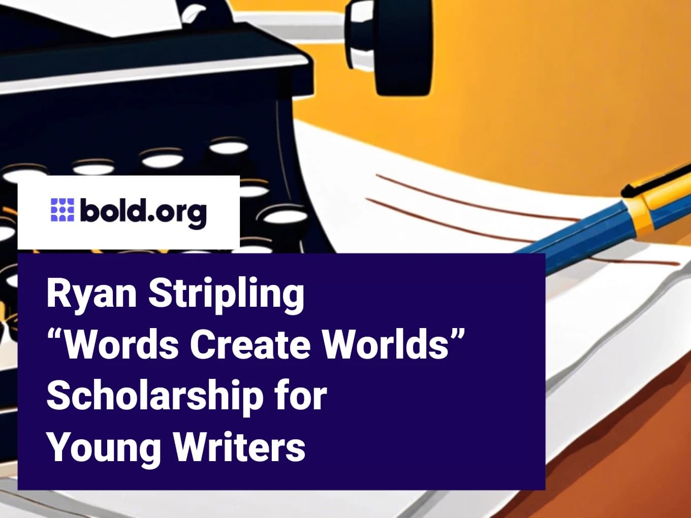 Ryan Stripling “Words Create Worlds” Scholarship for Young Writers